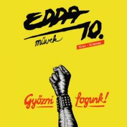 Edda Muvek : Győzni Fogunk!